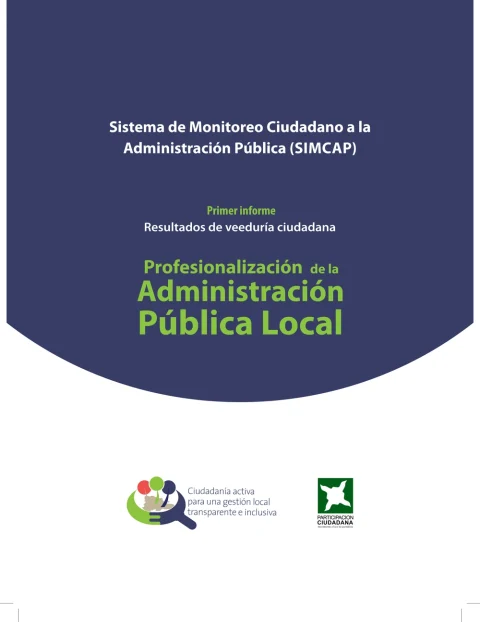 Portada: Profesionalización de la Administración Pública Local: Primer Informe de Veeduría Ciudadana del Sistema de Monitoreo Ciudadano (2016)