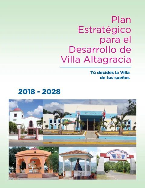Portada: Plan Estratégico para el Desarrollo de Villa Altagracia (2018-2028)